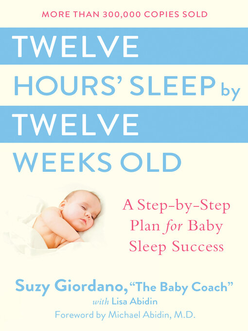 Cover image for Twelve Hours' Sleep by Twelve Weeks Old